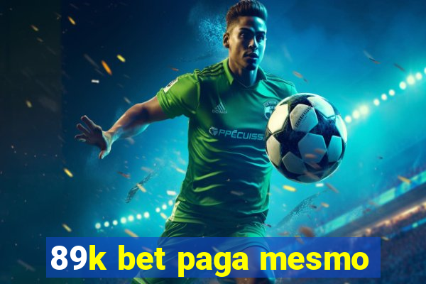 89k bet paga mesmo